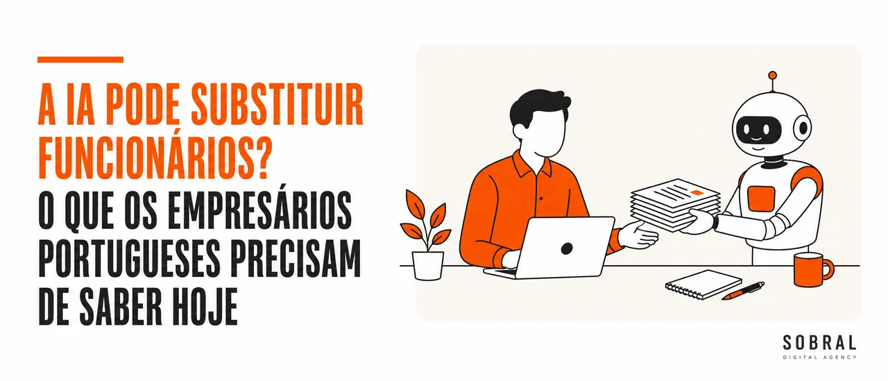 A IA pode substituir funcionários? O que os empresários portugueses precisam de saber hoje