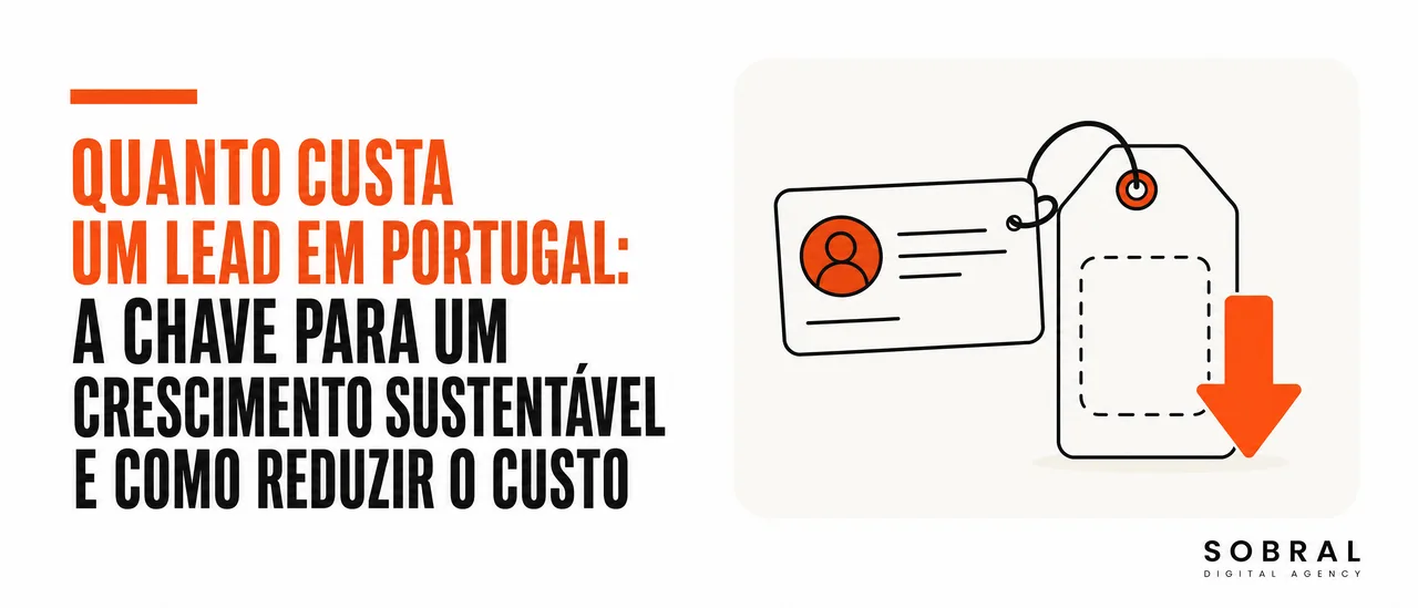 Quanto Custa um Lead em Portugal: A Chave para um Crescimento Sustentável e Como Reduzir o Custo
