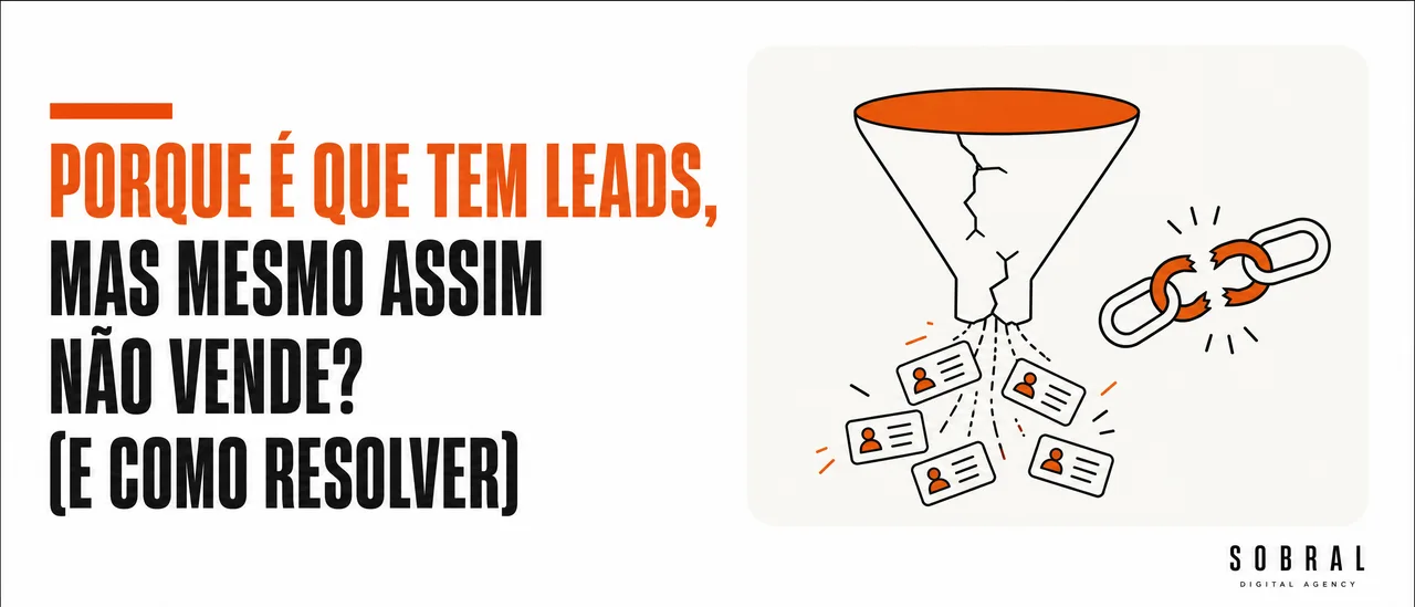 Porque é que tem leads, mas mesmo assim não vende? (e como resolver)