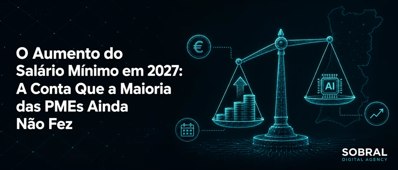 O Aumento do Salário Mínimo em 2027: A Conta Que a Maioria das PMEs Ainda Não Fez